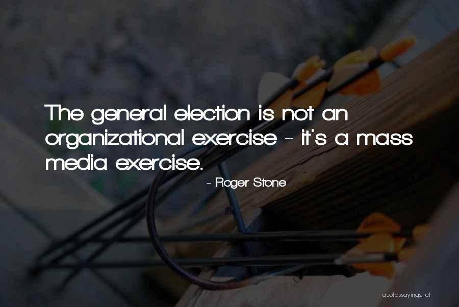 Organizational Quotes By Roger Stone Organizational Quotes By Roger Stone