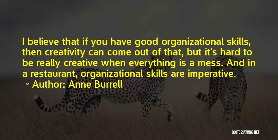 Organizational Skills Quotes By Anne Burrell