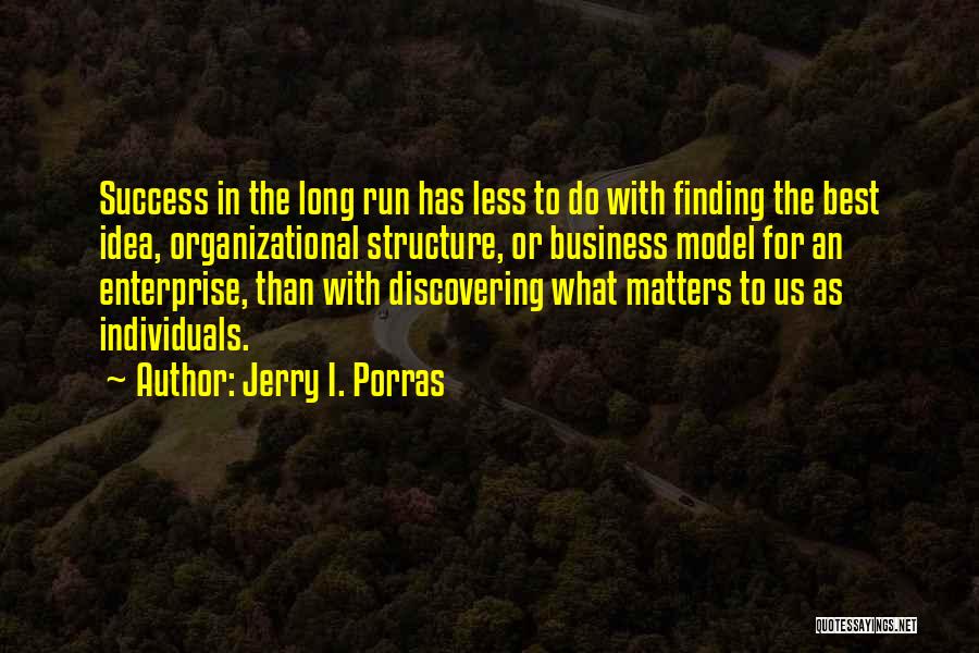 Organizational Structure Quotes By Jerry I. Porras