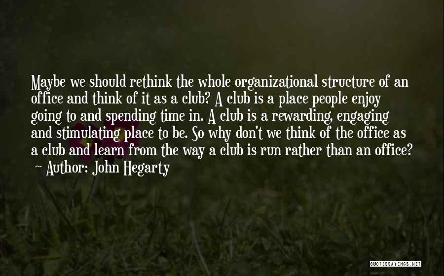 Organizational Structure Quotes By John Hegarty