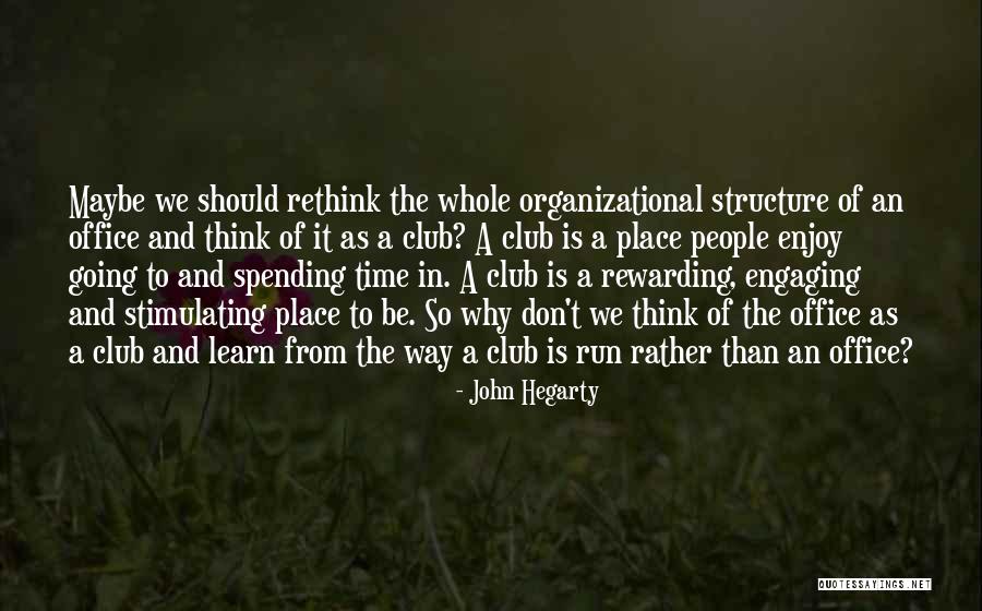 Organizational Structure Quotes By John Hegarty