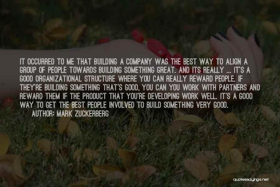 Organizational Structure Quotes By Mark Zuckerberg