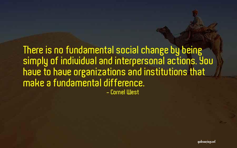 Organizations And Change Quotes By Cornel West