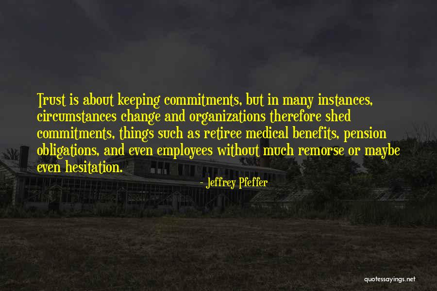 Organizations And Change Quotes By Jeffrey Pfeffer