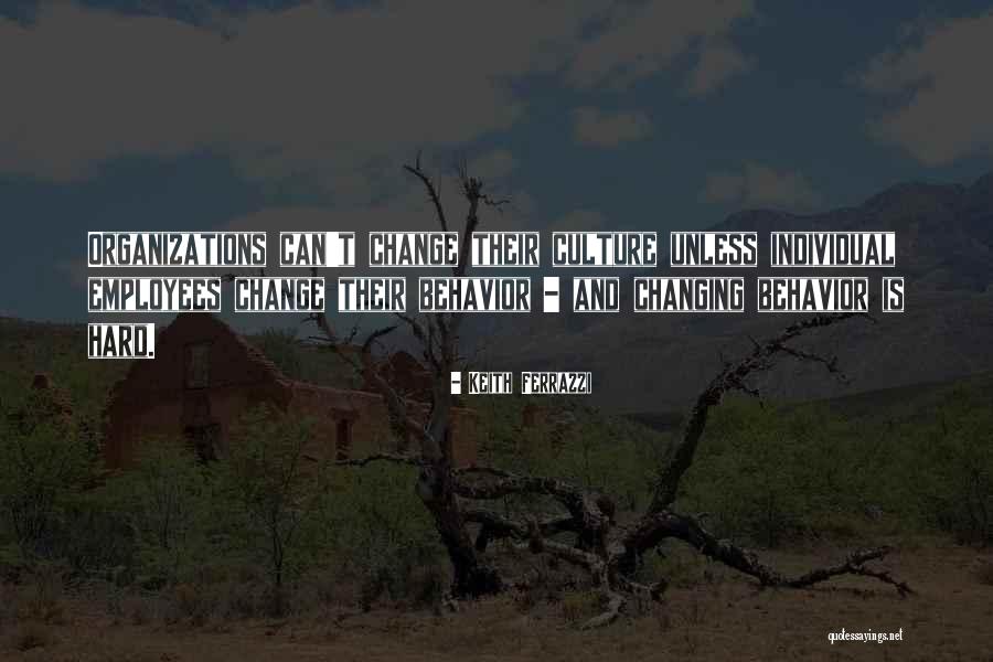 Organizations And Change Quotes By Keith Ferrazzi