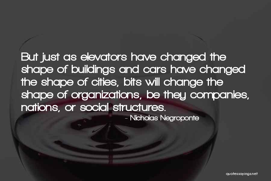 Organizations And Change Quotes By Nicholas Negroponte