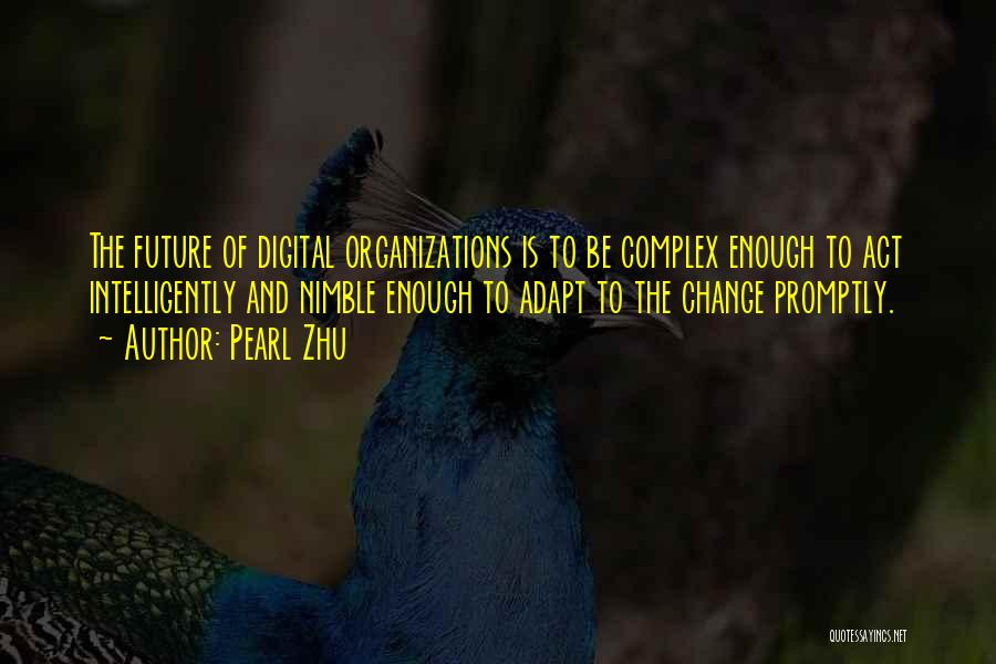 Organizations And Change Quotes By Pearl Zhu