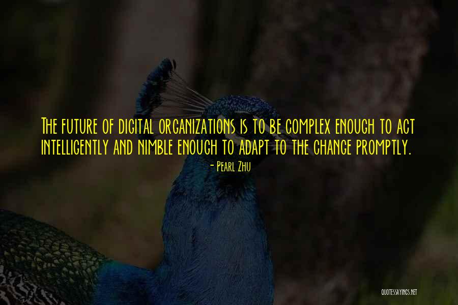 Organizations And Change Quotes By Pearl Zhu