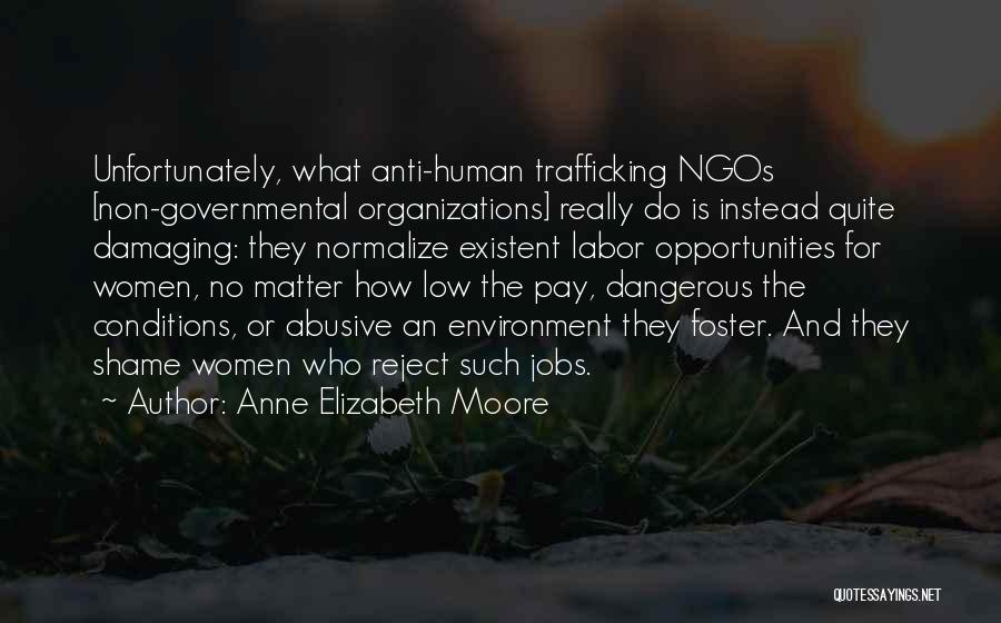 Organizations Quotes By Anne Elizabeth Moore