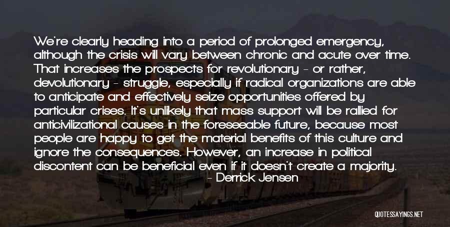 Organizations Quotes By Derrick Jensen