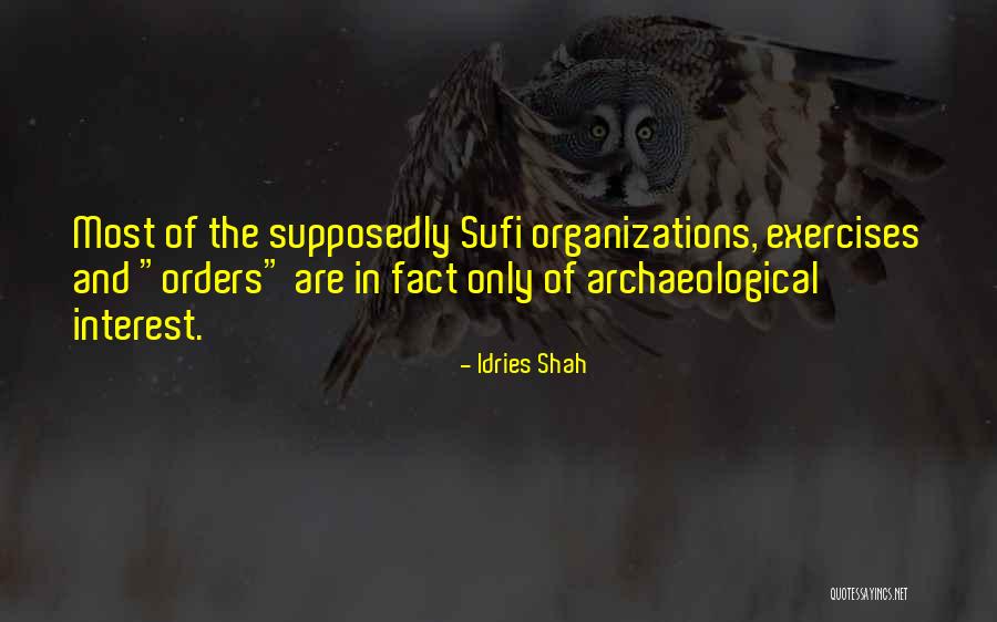 Organizations Quotes By Idries Shah Organizations Quotes By Idries Shah