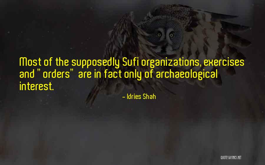 Organizations Quotes By Idries Shah