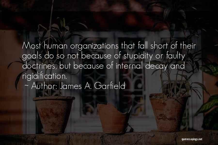 Organizations Quotes By James A. Garfield
