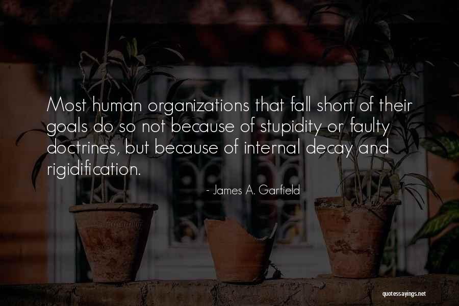 Organizations Quotes By James A. Garfield