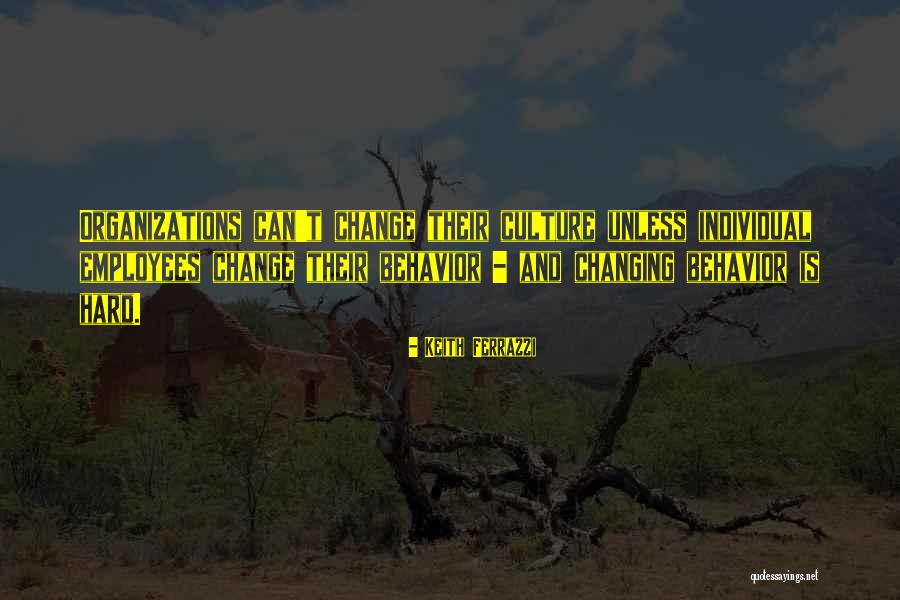 Organizations Quotes By Keith Ferrazzi Organizations Quotes By Keith Ferrazzi