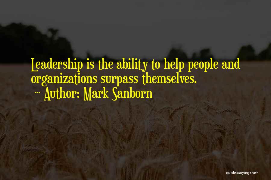 Organizations Quotes By Mark Sanborn
