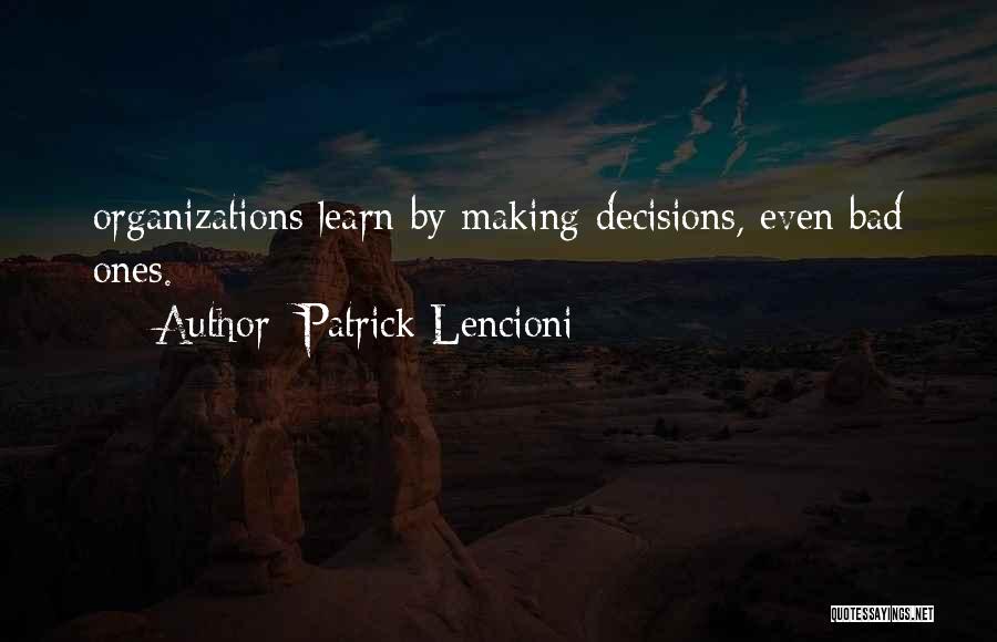 Organizations Quotes By Patrick Lencioni