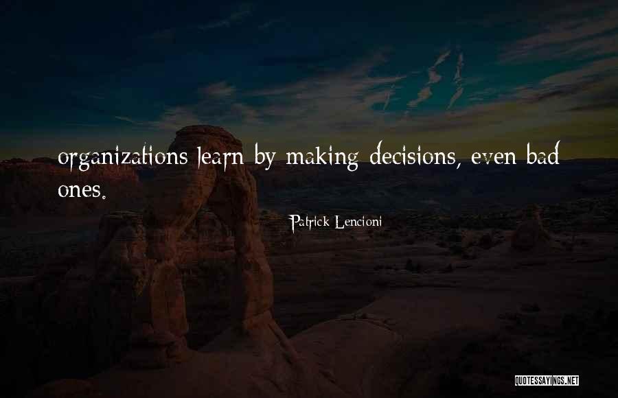 Organizations Quotes By Patrick Lencioni