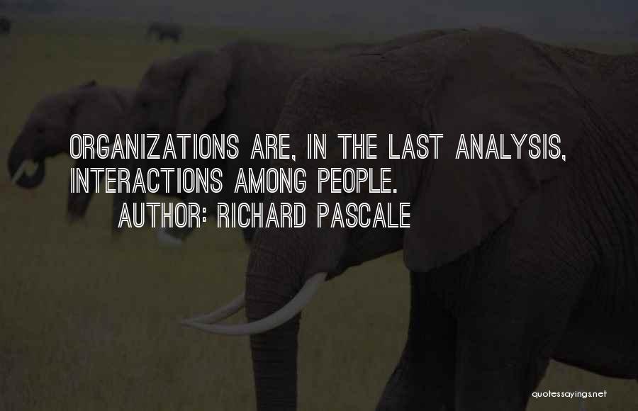 Organizations Quotes By Richard Pascale