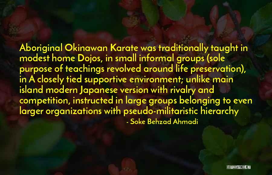 Organizations Quotes By Soke Behzad Ahmadi Organizations Quotes By Soke Behzad Ahmadi
