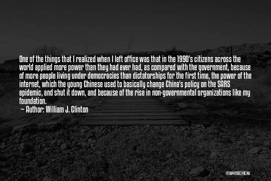 Organizations Quotes By William J. Clinton