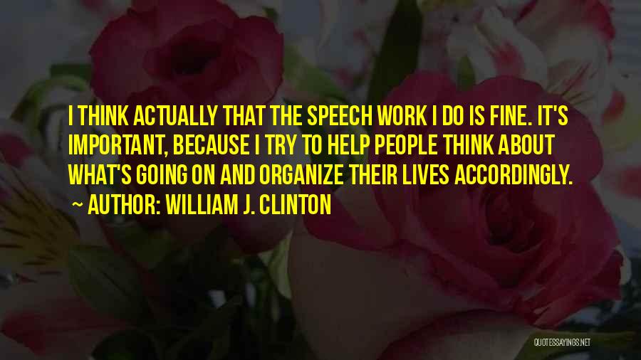 Organize Quotes By William J. Clinton