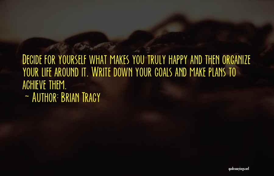 Organize Your Life Quotes By Brian Tracy