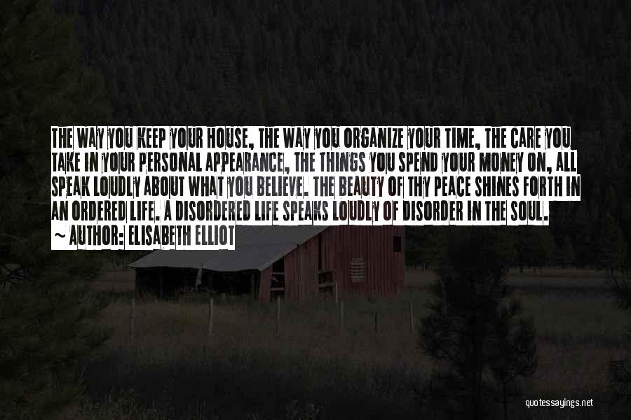 Organize Your Life Quotes By Elisabeth Elliot