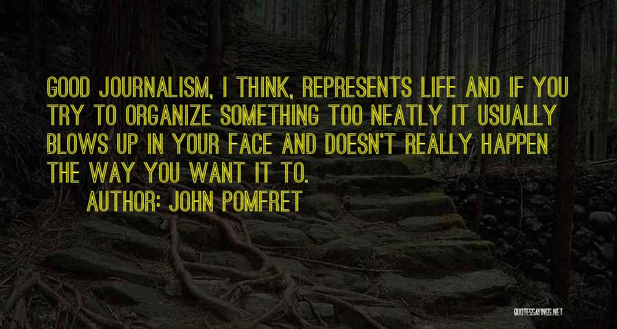 Organize Your Life Quotes By John Pomfret