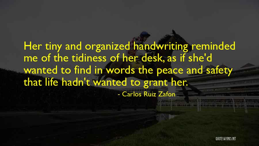 Organized Desk Quotes By Carlos Ruiz Zafon