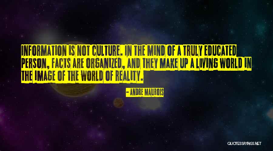 Organized Mind Quotes By Andre Maurois Organized Mind Quotes By Andre Maurois