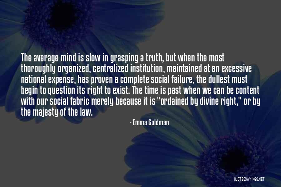 Organized Mind Quotes By Emma Goldman