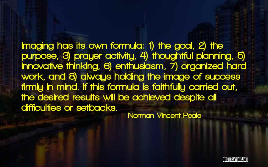 Organized Mind Quotes By Norman Vincent Peale Organized Mind Quotes By Norman Vincent Peale