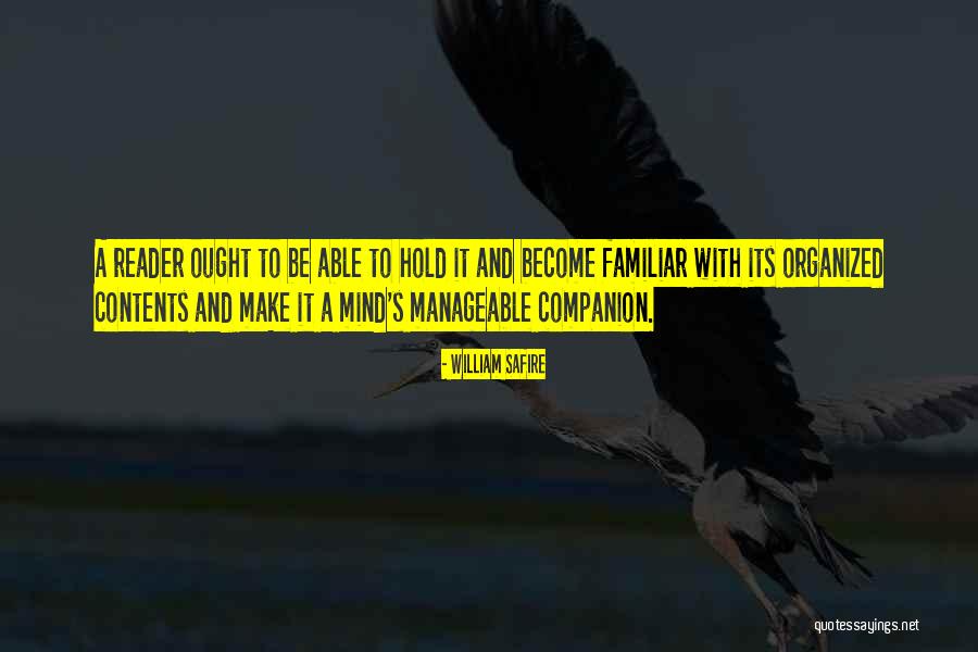 Organized Mind Quotes By William Safire Organized Mind Quotes By William Safire