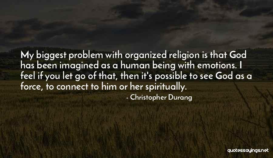Organized Religion Quotes By Christopher Durang Organized Religion Quotes By Christopher Durang