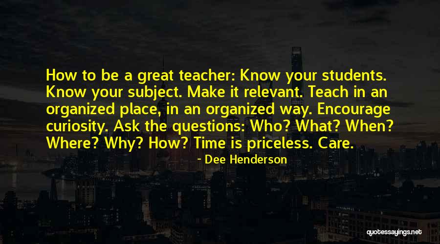 Organized Teacher Quotes By Dee Henderson Organized Teacher Quotes By Dee Henderson