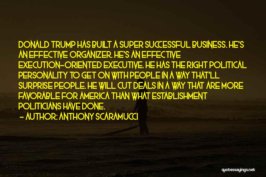 Organizer Quotes By Anthony Scaramucci