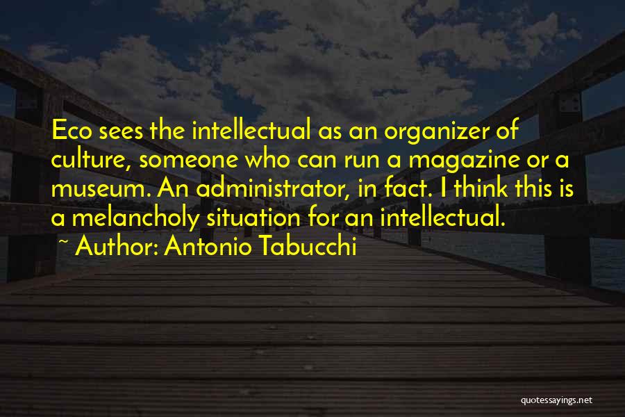 Organizer Quotes By Antonio Tabucchi