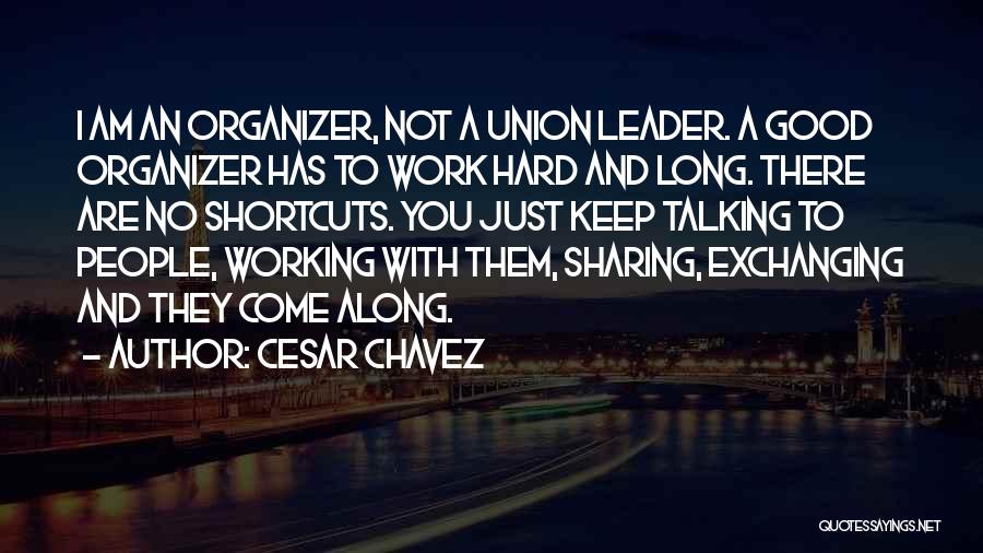 Organizer Quotes By Cesar Chavez