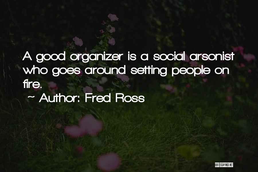 Organizer Quotes By Fred Ross