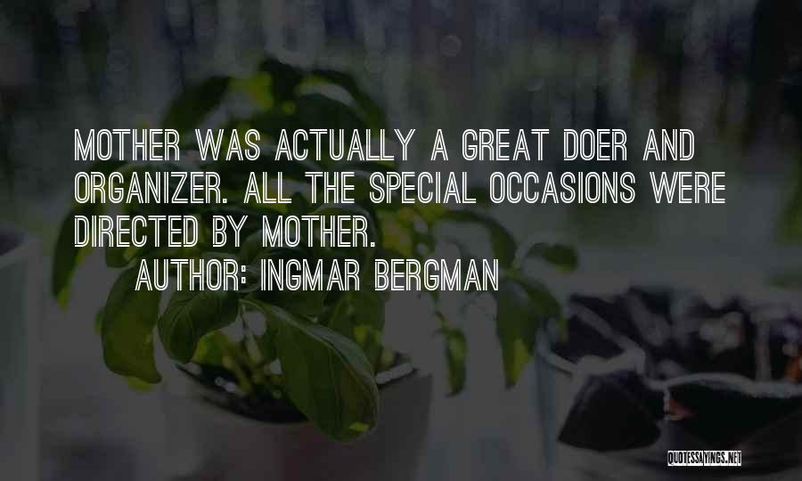 Organizer Quotes By Ingmar Bergman