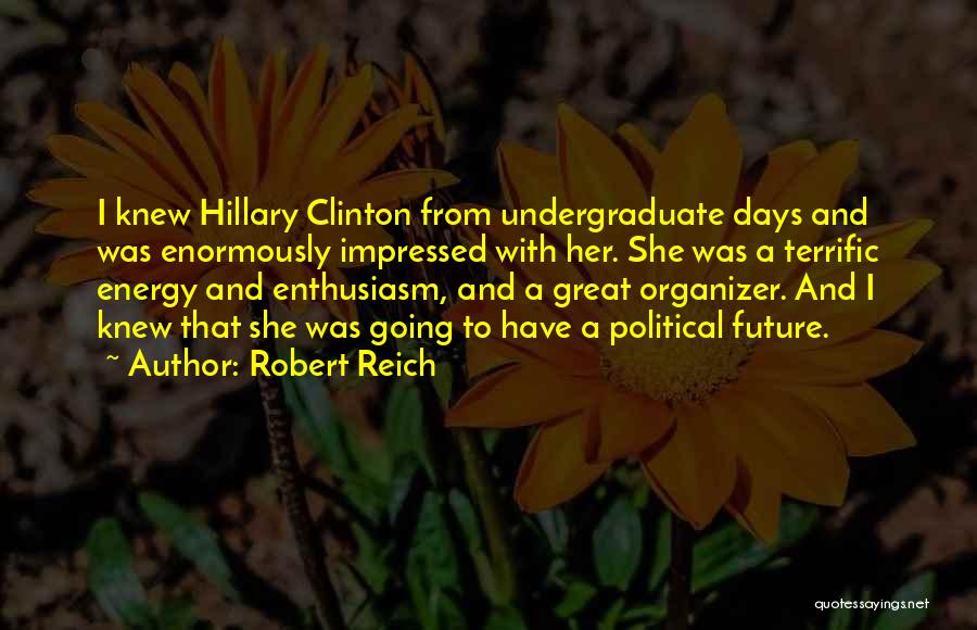 Organizer Quotes By Robert Reich