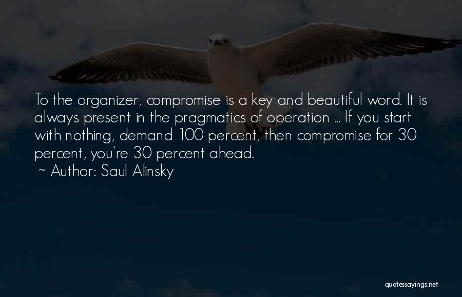 Organizer Quotes By Saul Alinsky