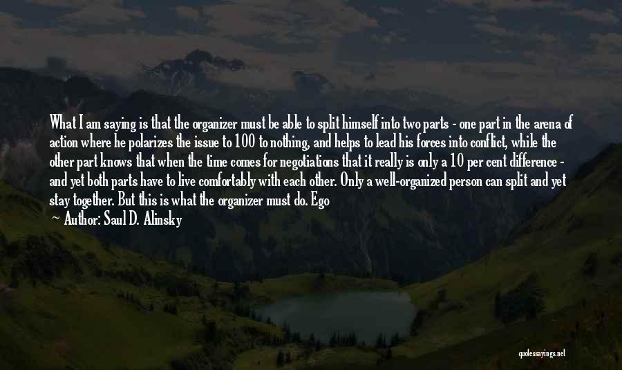 Organizer Quotes By Saul D. Alinsky