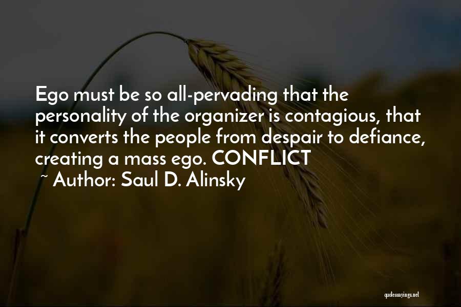 Organizer Quotes By Saul D. Alinsky