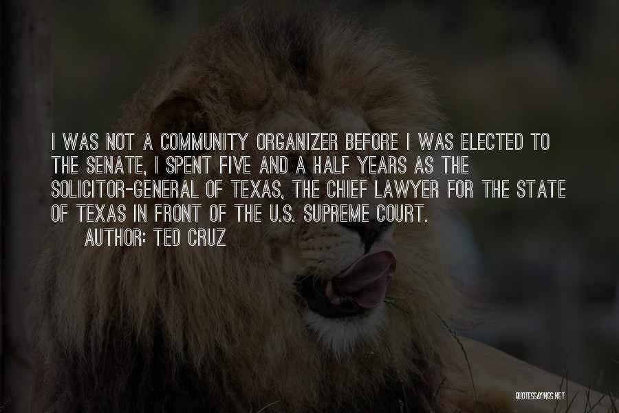 Organizer Quotes By Ted Cruz