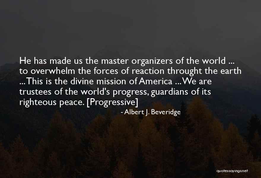 Organizers Quotes By Albert J. Beveridge