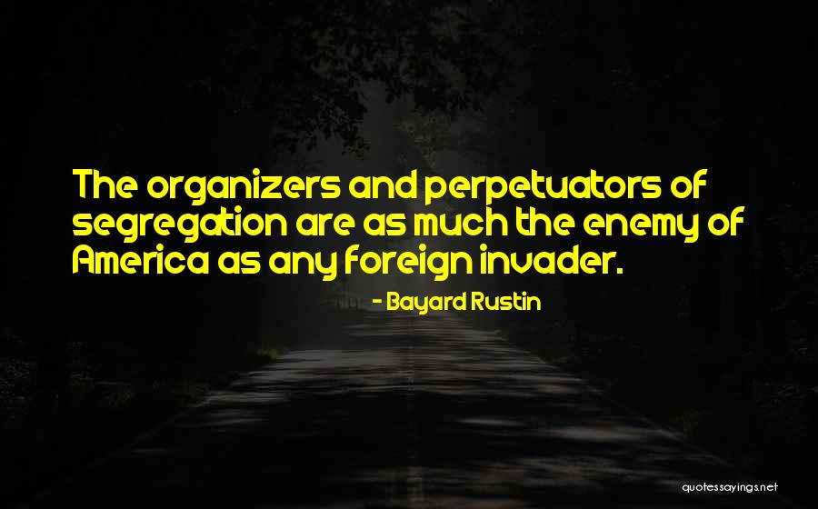 Organizers Quotes By Bayard Rustin