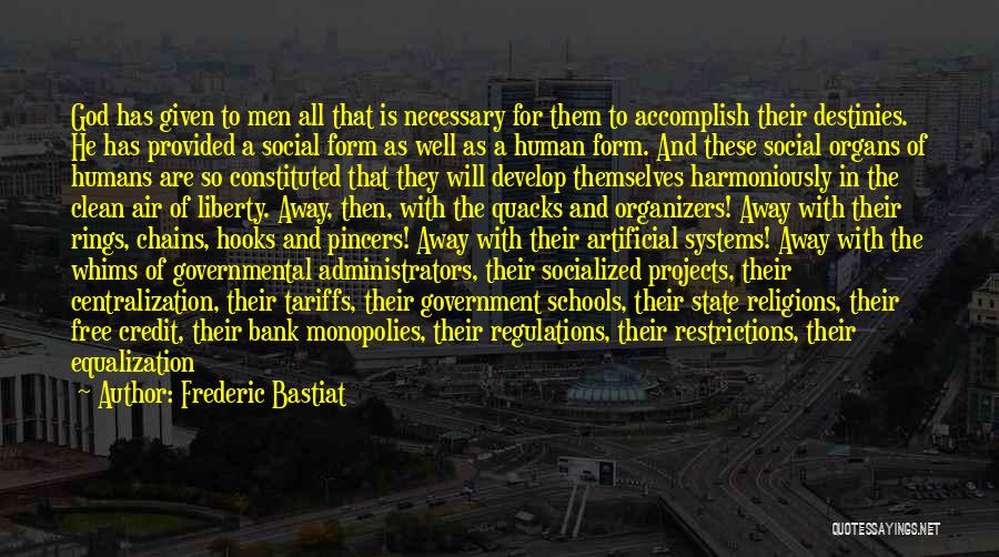 Organizers Quotes By Frederic Bastiat