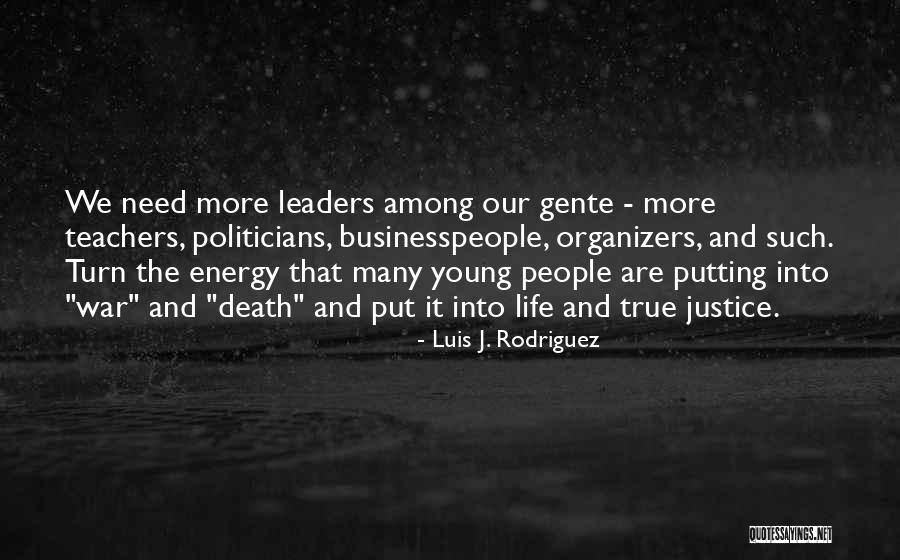 Organizers Quotes By Luis J. Rodriguez